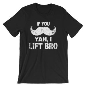 If You Mustache I Lift Bro,  Body Building Fitness Workout Tee Shirt, If You Must Ask Workout, Funny Weight lifting Gym T-Shirt For Men