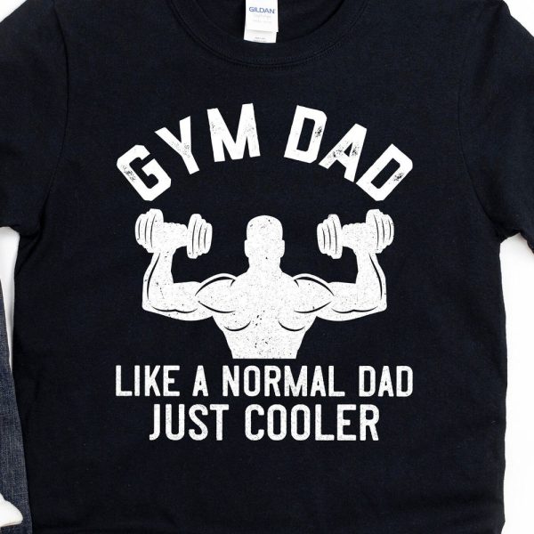 Gym Shirt for Dad, Workout Shirt, Gym Dad, Bodybuilder Gift, Hoodie, Mens Bodybuilding, Personal Trainer Gift