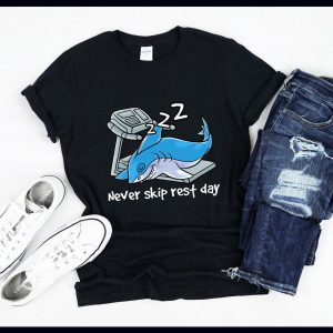 Never Skip Rest Day | Sleeping Shark | Sharks | Fitness Body Building | Gym Work Out Gift | T-Shirt | Tank Top | Sweatshirt | Hoodie