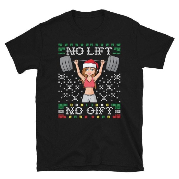 No Lift No Gift Ugly Christmas Sweater Gym Miss Santa Claus Squat Booty Body Building Fitness Unisex T-Shirt Men Women