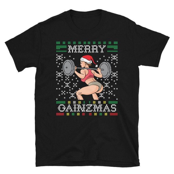 Merry Gainzmas Ugly Christmas Sweater Gym Miss Santa Claus Squat Booty Body Building Fitness Unisex T-Shirt Men Women